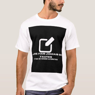 Je ne fais jamais de fautes  tシャツ