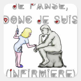 Je panse donc je suis (Infirmière) - Jeux de mots スクエアシール