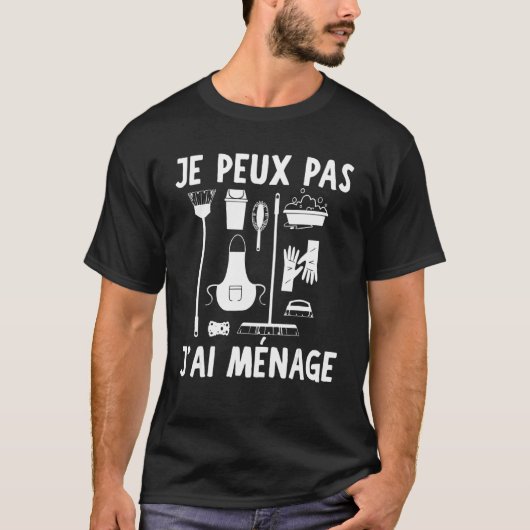 Je Peux Pas J'ai Ménage Cleaning For Women In The  Tシャツ (正面)