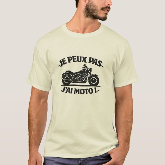 Je peux pas j'ai moto - T-shirt motard Tシャツ (正面)
