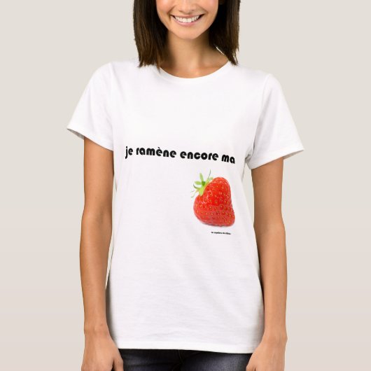 je ramène ma fraise tシャツ (正面)