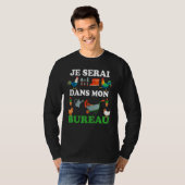 Je Serai Dans Mon Office Gardening Retirement Gard Tシャツ (正面フル)