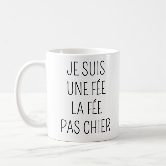 Je suis la fée la fée pas chier - mug humour コーヒーマグカップ (左)