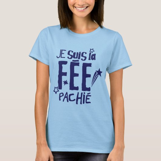 je suis la fee pachie citation humour fee pas chie tシャツ (正面)