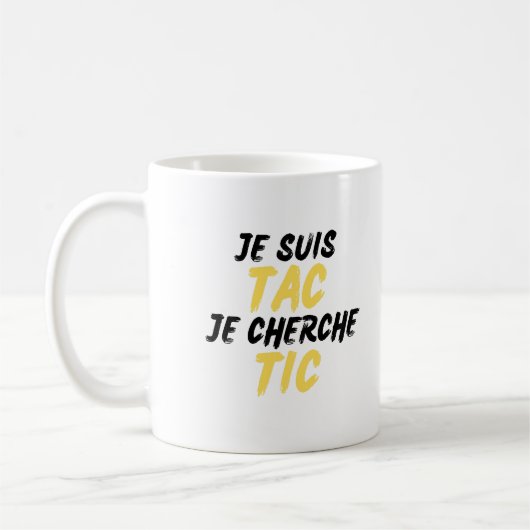 Je Suis TAC Je Cherche TIC コーヒーマグカップ (左)