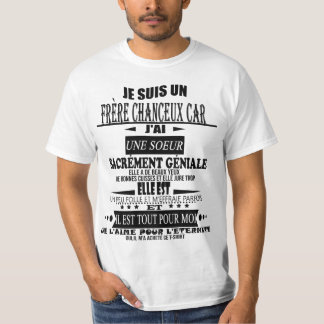 je suis un  frère chanceux car j'ai une soeur sacr tシャツ