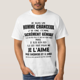 je suis un homme chanceux j'ai une femme sacrément tシャツ