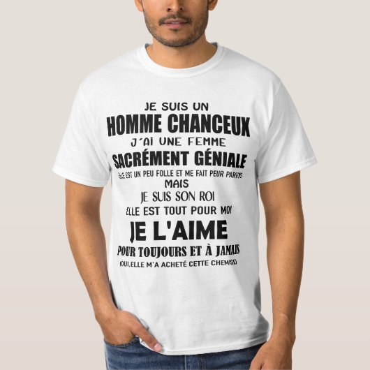je suis un homme chanceux j'ai une femme sacrément tシャツ (正面)