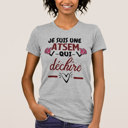 Je suis une atsem qui déchire tシャツ (正面)