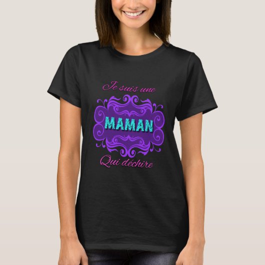 Je suis une maman qui dechire tシャツ (正面)