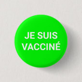Je suis vaccine、ネオングリーンフランスの言語 缶バッジ (正面)