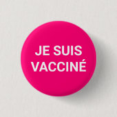 Je suis vaccine、ホットピンクの明るい赤紫色フランスの言語 缶バッジ (正面)
