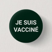 Je suis vaccine, pine green フランスの language 缶バッジ (正面)