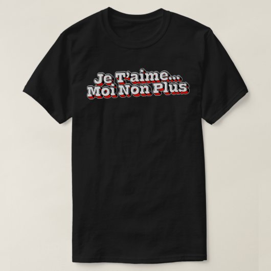 Je TAime Moi Non Plus 1 Tシャツ (デザイン正面)