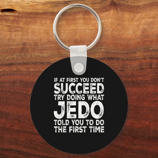 Jedo - If At First You Don't Succeed Try Doing Wha キーホルダー (正面)