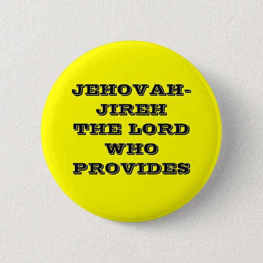 JEHOVAH-JIREH WHO PROVIDES主 缶バッジ (正面)