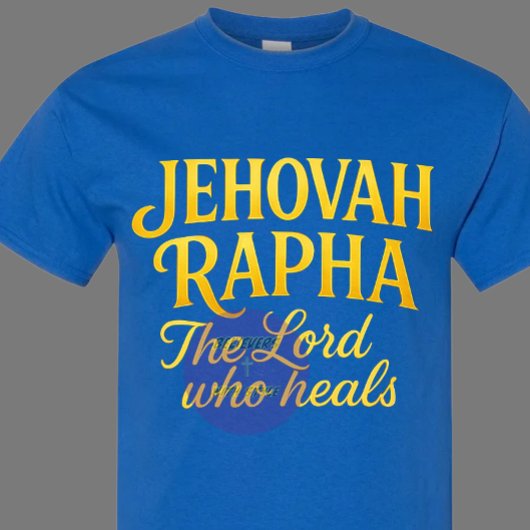 Jehovah Rapha - Christian Tシャツ