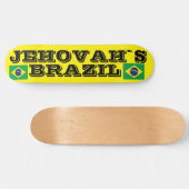JEHOVAHS BRAZIL スケートボード (横)