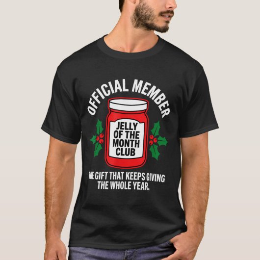 Jelly Of The Month Club Member Funny Christmas  Tシャツ (正面)