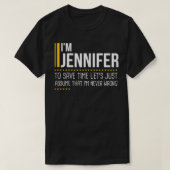 Jennifer救が間違ったWomeではないと仮定する時間 Tシャツ (デザイン正面)