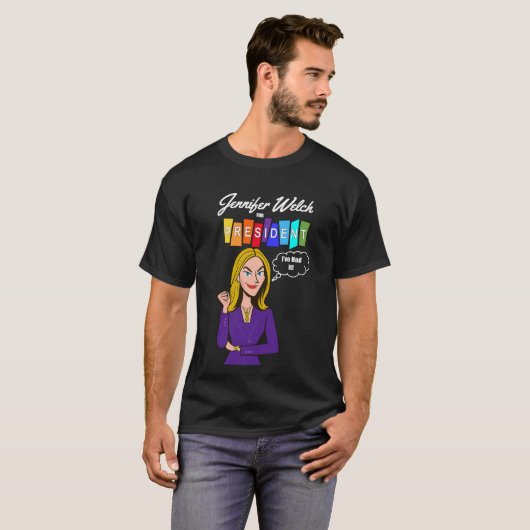 Jennifer Welch for President Tシャツ (正面フル)