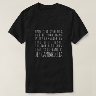 Jep Gambardella Tシャツ