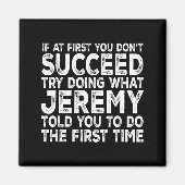 Jeremy - If At First You Don't Succeed Try Doing W マグネット (正面)