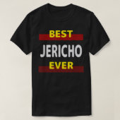 Jericho Ever 最高の Friends Name Buddy Nickname Pers Tシャツ (デザイン正面)