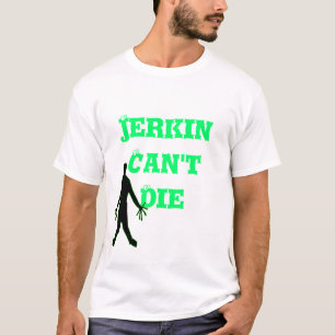 Jerkinは死ぬことができません Tシャツ