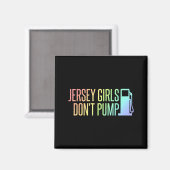 Jersey Girls Don't Pump Gas Funny New Jersey State マグネット (正面/裏面)