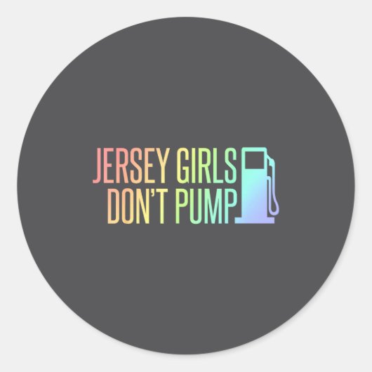 Jersey Girls Don't Pump Gas Funny New Jersey State ラウンドシール (正面)