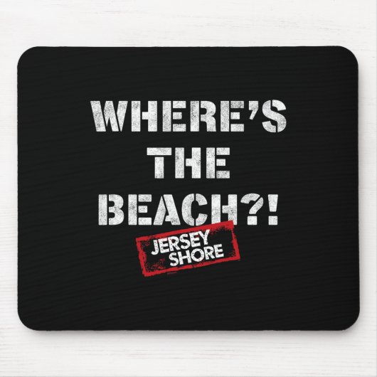 Jersey Shore - ビーチはどこ? マウスパッド (正面)