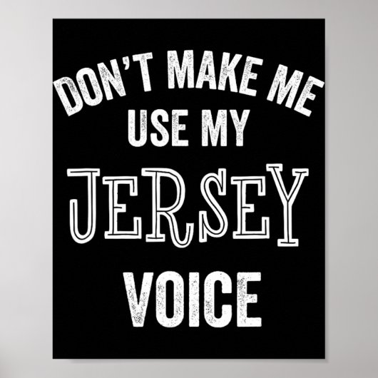 Jersey Voice Accent New Jersey Funny Gift Jerseyan ポスター (正面)