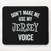 Jersey Voice Accent New Jersey Funny Gift Jerseyan マウスパッド (正面)
