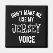 Jersey Voice Accent New Jersey Funny Gift Jerseyan マグネット (正面)
