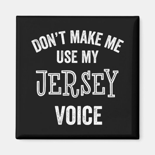 Jersey Voice Accent New Jersey Funny Gift Jerseyan マグネット (正面)