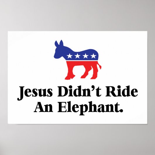 Jesusは象に乗らなかった - 民主党 ポスター (正面)