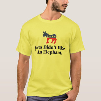 Jesusは象に乗らなかった - 民主党 tシャツ