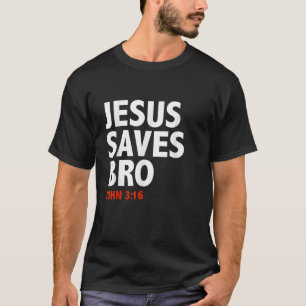 Jesus 救 Bro John 3 16キリスト教イエスの弟子 Tシャツ