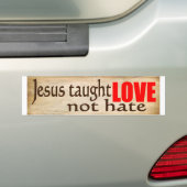 JESUS 教え LOVE, NOT HATE Bumper Sticker バンパーステッカー (車上)