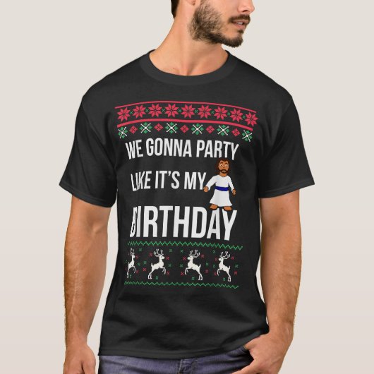Jesus Birthday Funny Holiday Ugly Christmas Sweate Tシャツ (正面)