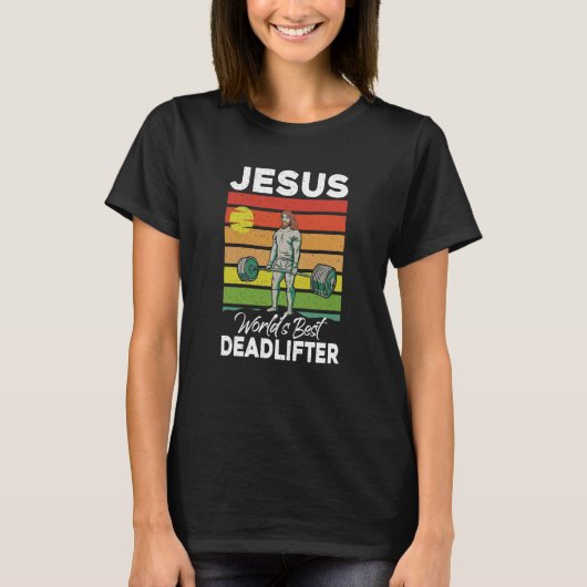 Jesus Christian World Best Deadlifter Weight Lifti Tシャツ (正面)