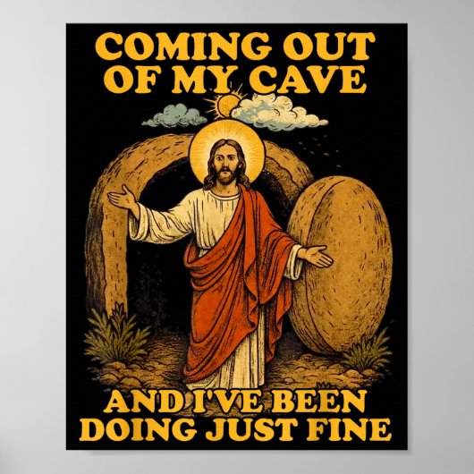 Jesus coming out of cave and been doing fineJesus  ポスター (正面)
