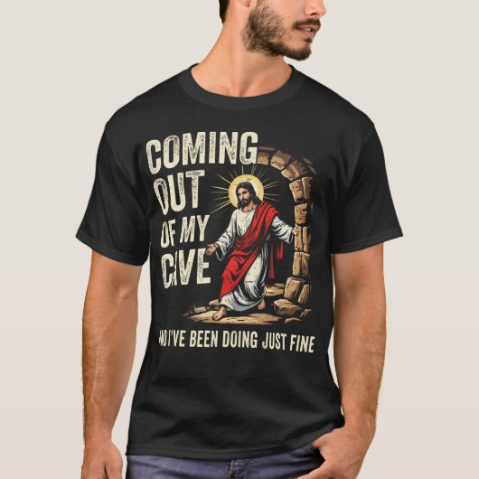 Jesus Coming Out Of My Cave And I'Ve Been Doing Ju Tシャツ (正面)
