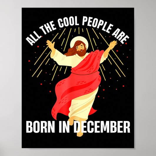 Jesus Cool People Are Born In December Christmas B ポスター (正面)