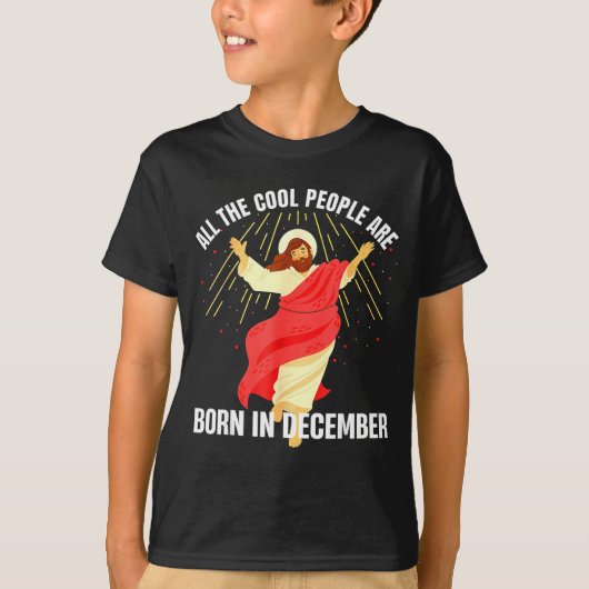 Jesus Cool People Are Born In December Christmas B Tシャツ (正面)