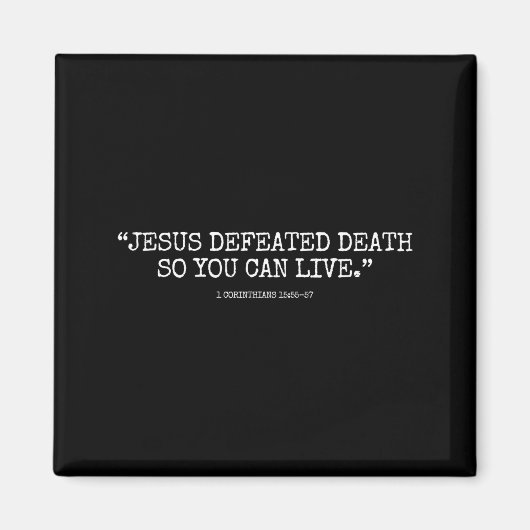 Jesus Defeated Death So You Can Live 1corinthians  マグネット (正面)
