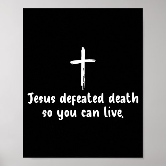 Jesus Defeated Death So You Can Live Christian Fai ポスター (正面)