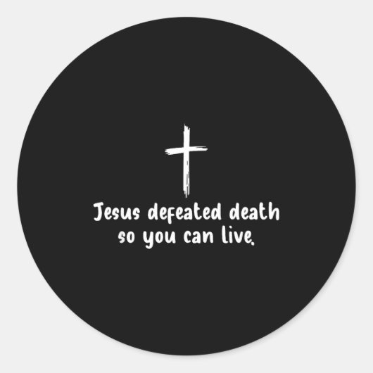 Jesus Defeated Death So You Can Live Christian Fai ラウンドシール (正面)