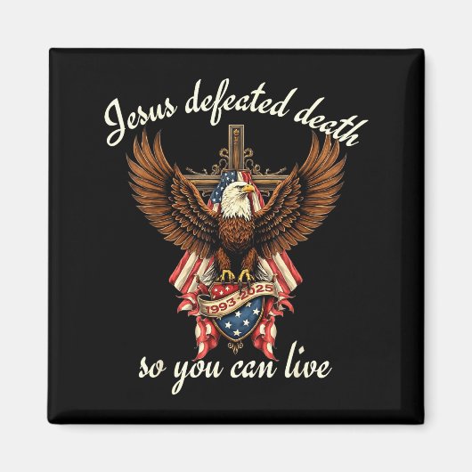 Jesus Defeated Death So You Can Live Christian Quo マグネット (正面)